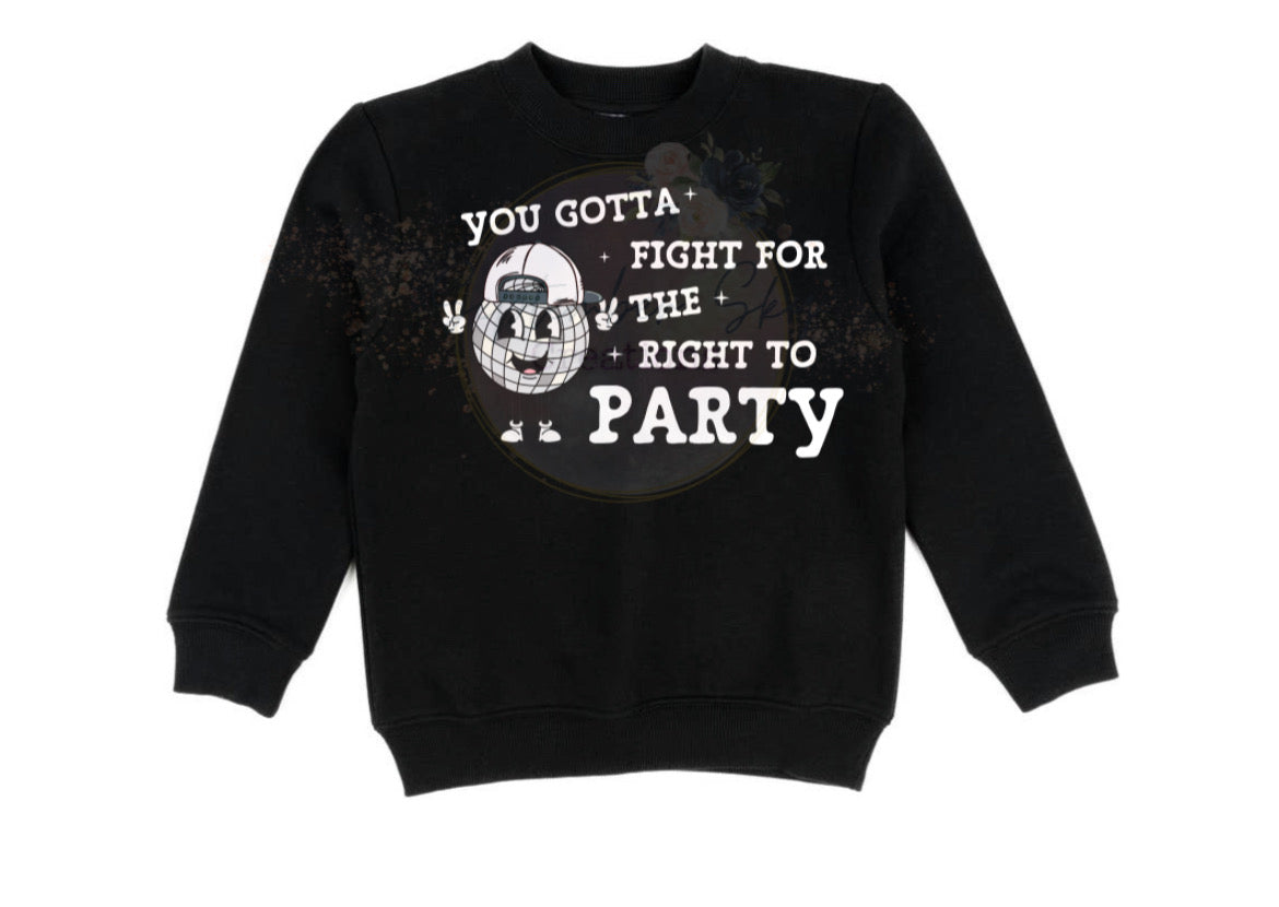 You gotta fight for your right to party