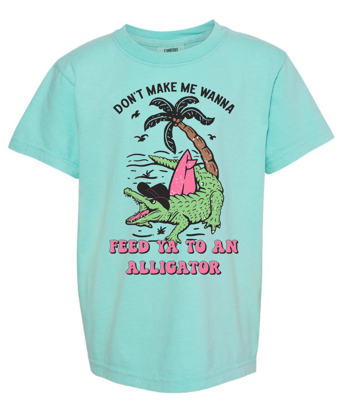 Don’t make me wanna feed ya to you an alligator