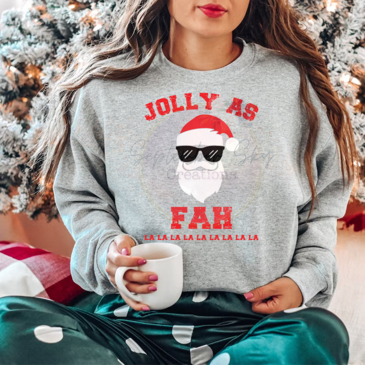 Jolly as fah la la la ( gray sweatshirt)