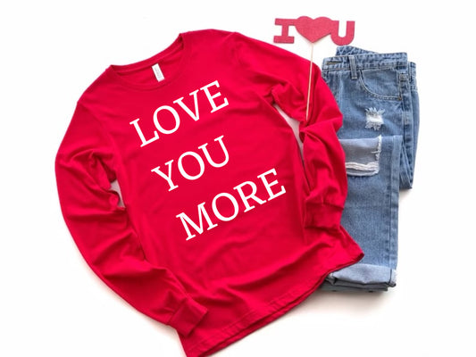 Love you more