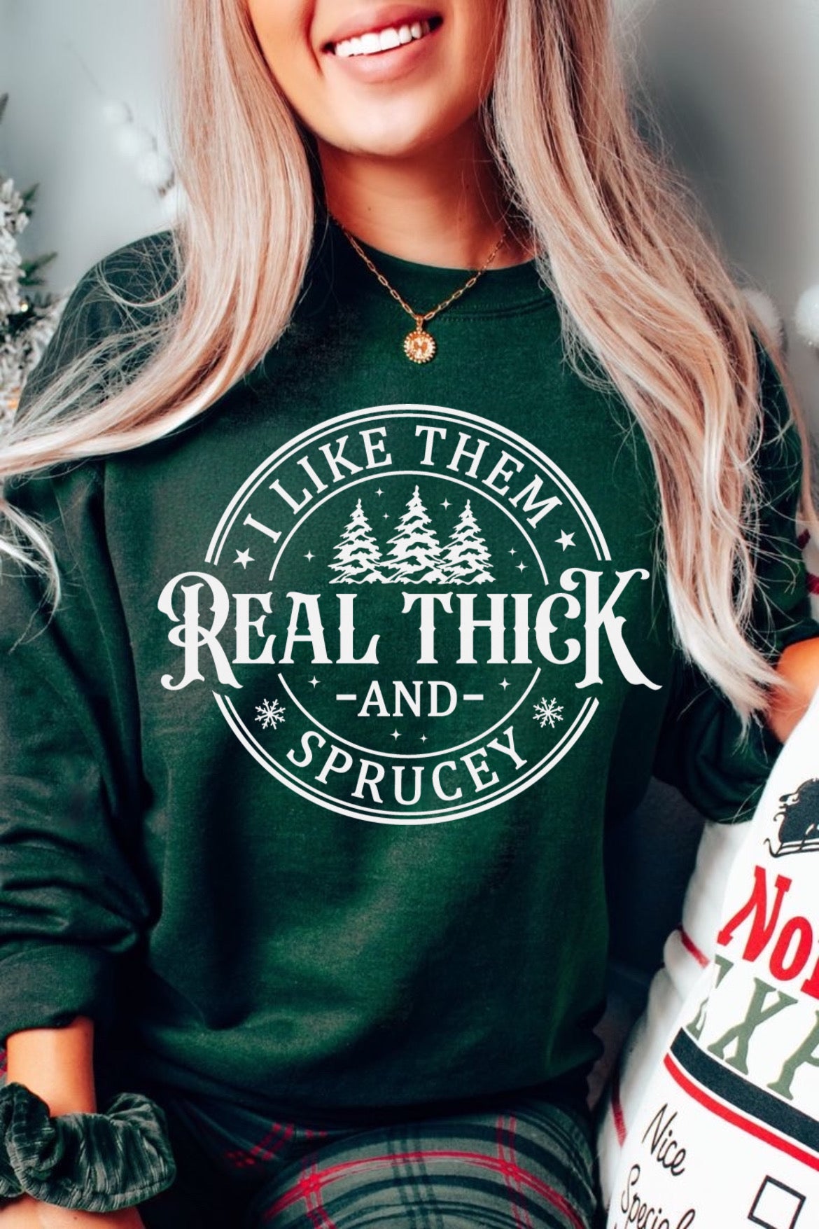 I like them real thick and sprucey
