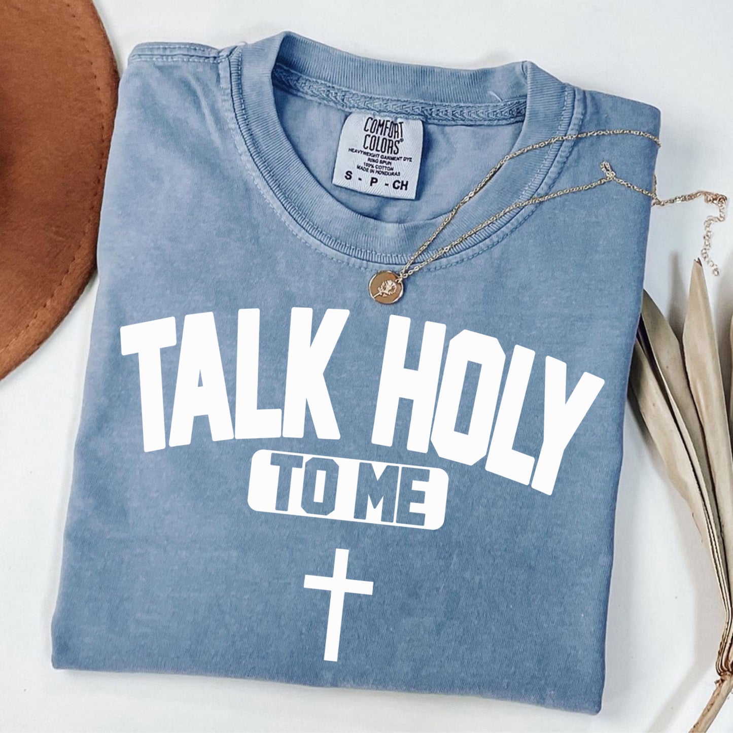 Talk holy to me