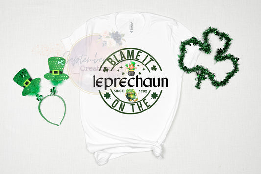 Blame it on the leprechaun (white tee)
