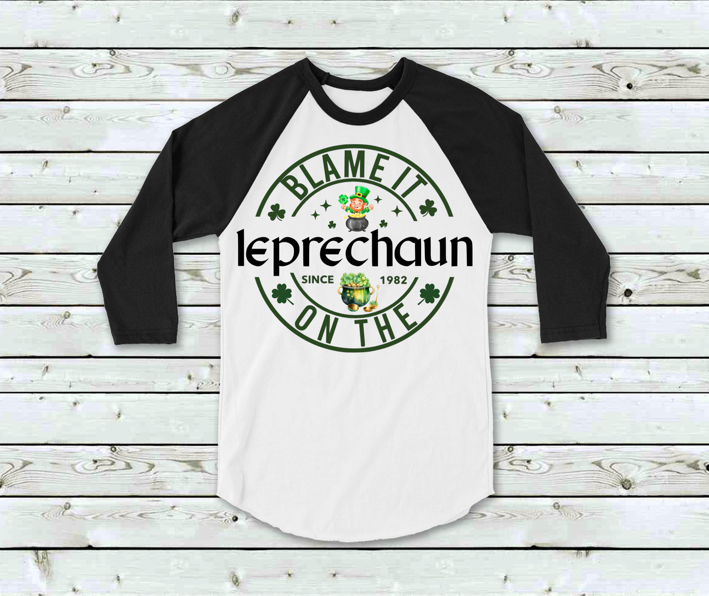 Blame it on the leprechaun (raglan)