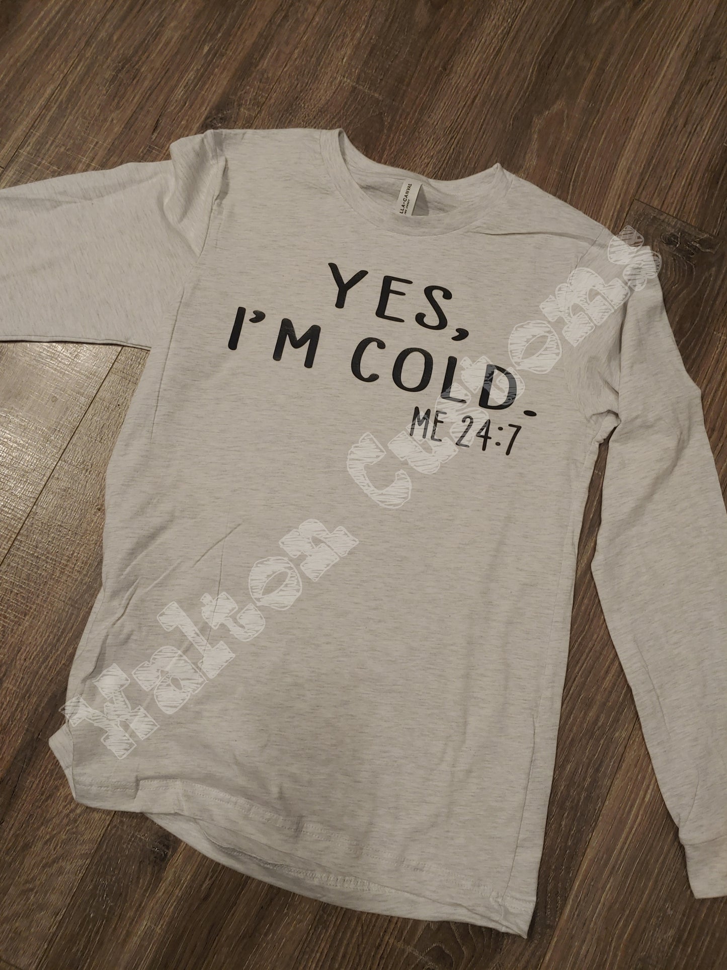 Yes I’m cold me 24/7