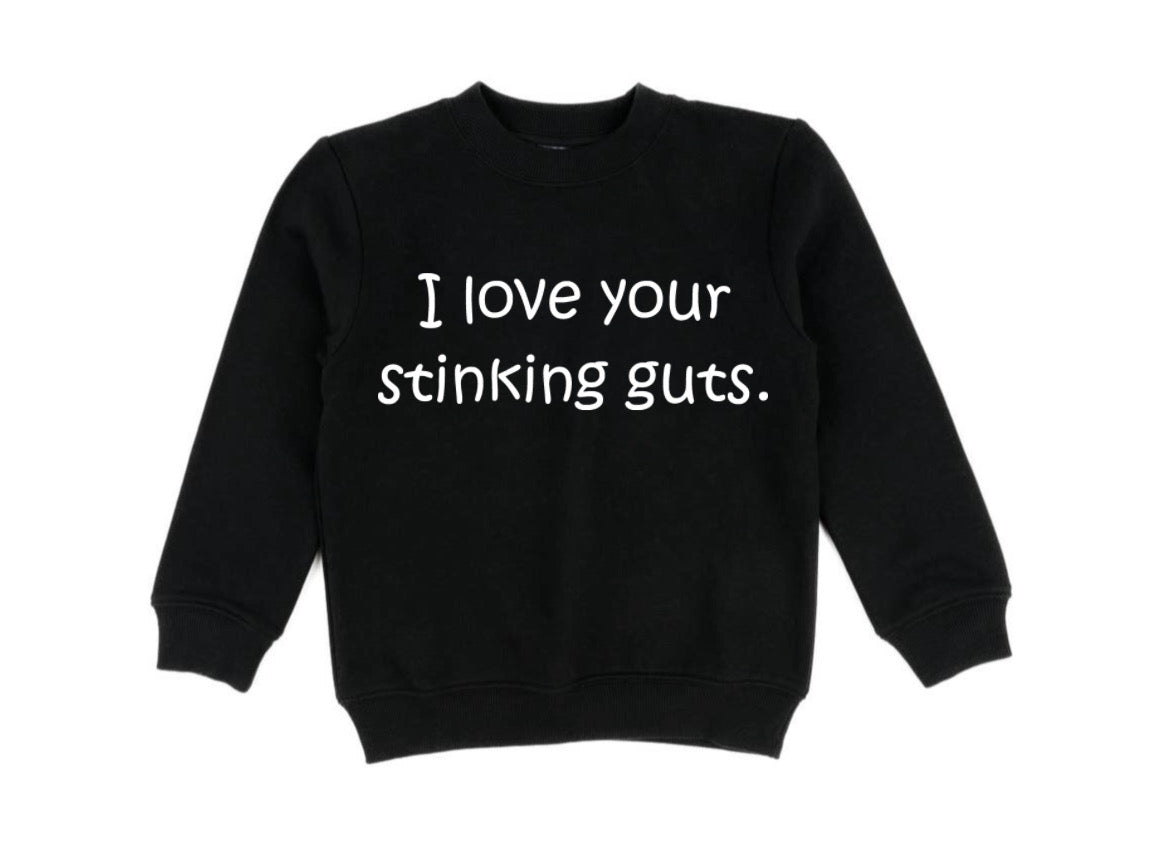 I love your stinking guts ( black)