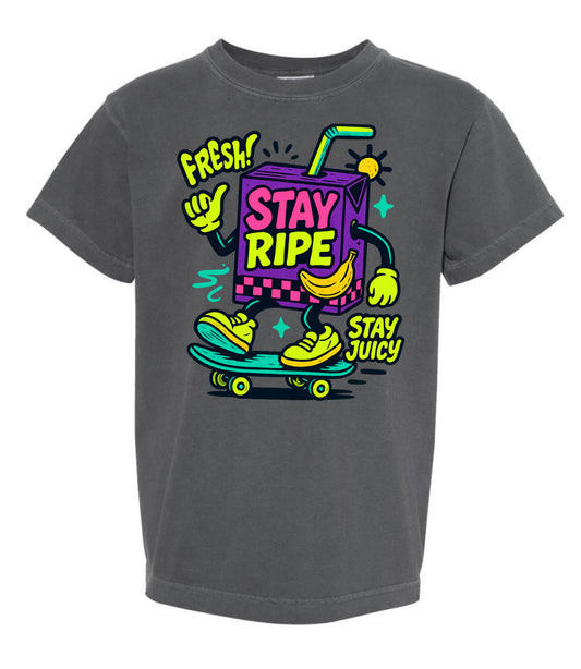 Stay ripe