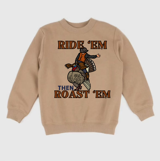 Ride em and roast em