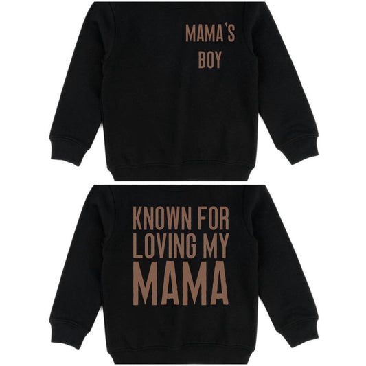 Known for loving my mama sweatshirt