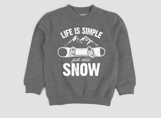 Life if simple just add snow