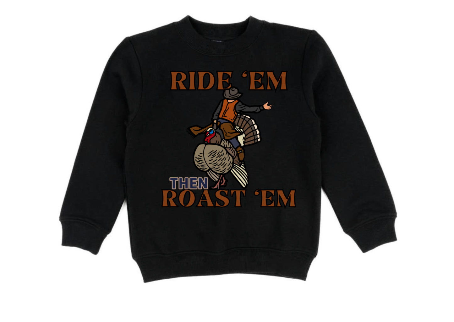 Ride em then roast em