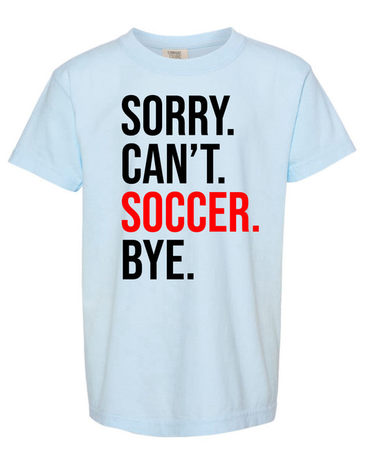 Sorry can’t soccer bye