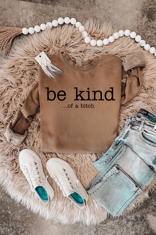 Be kind.. of a bitch