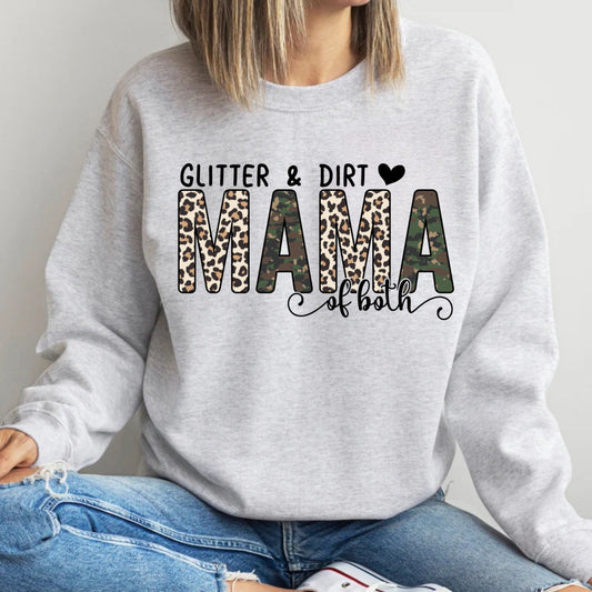 Glitter and dirt mama of both