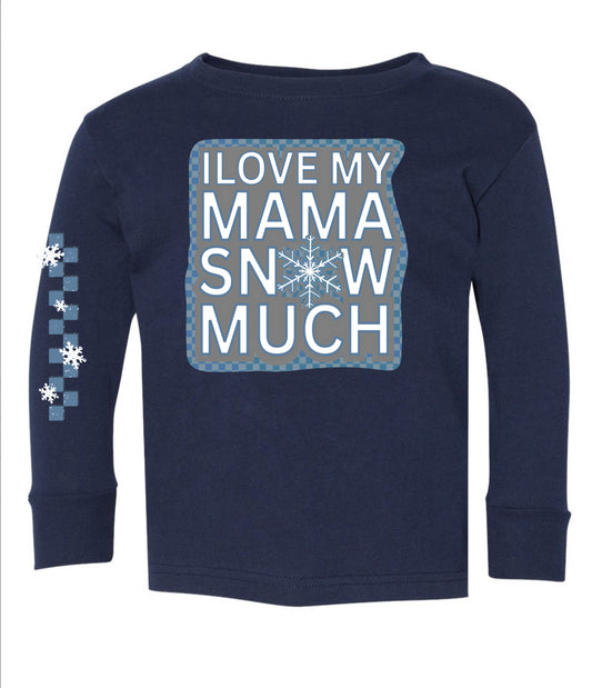 Love my mama snow much