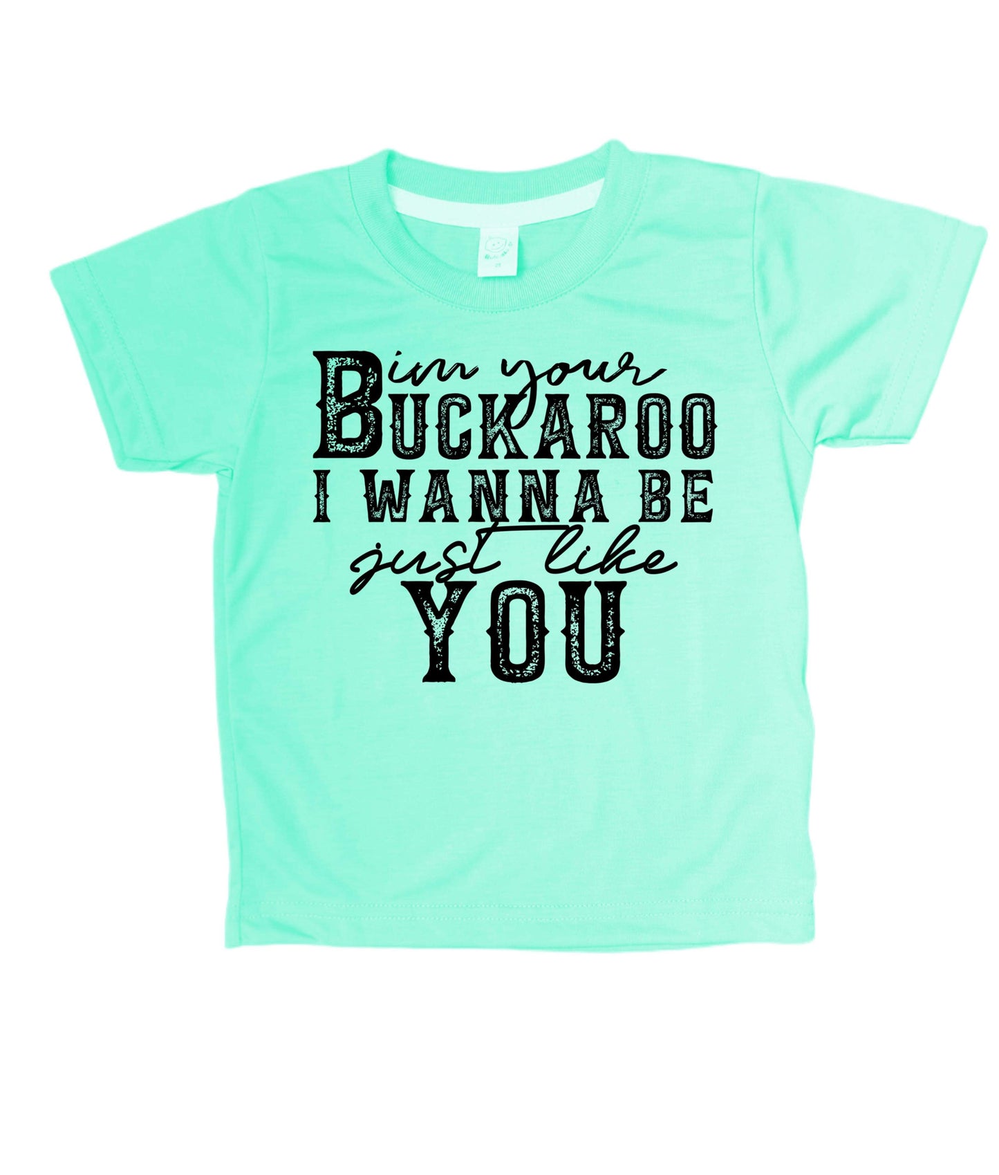 Im your buckaroo