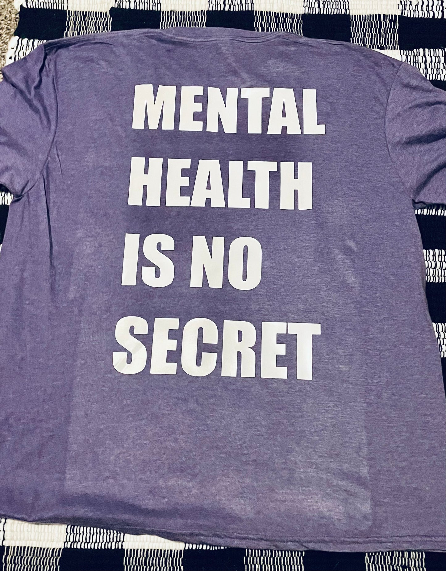 Mental Health is No Secret t-shirt